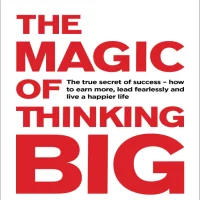 The Magic of Thinking Big